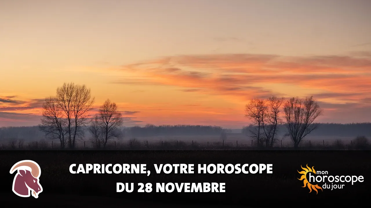 Horoscope du Capricorne du mardi 28 novembre 2023