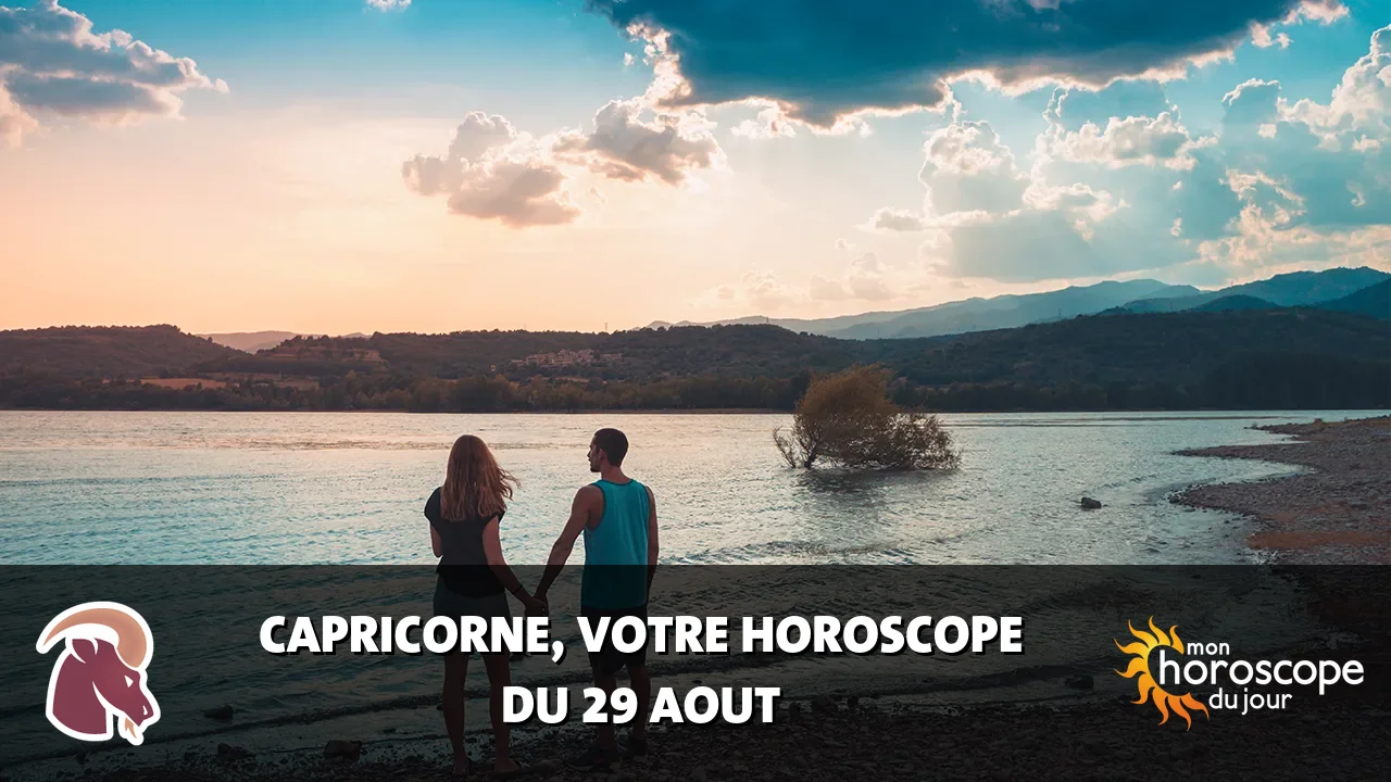 Horoscope du Capricorne du samedi 29 aout 2026