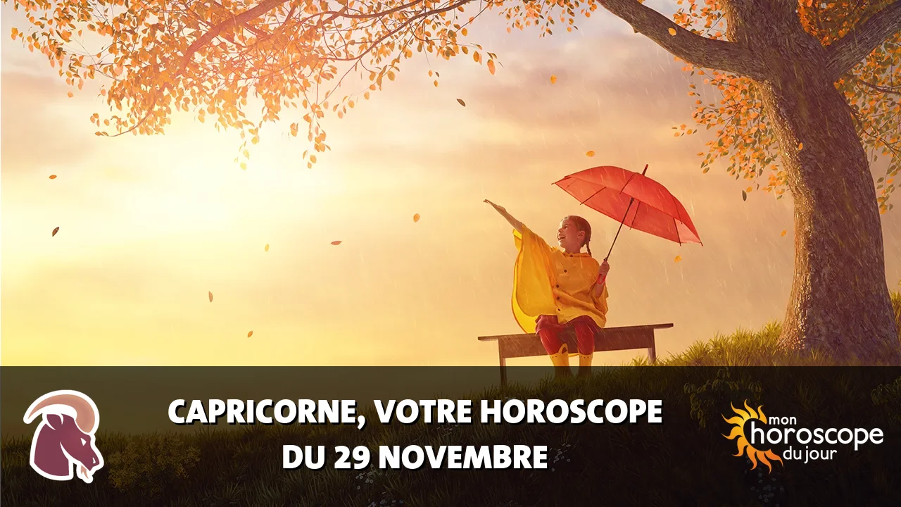 Horoscope du Capricorne du mercredi 29 novembre 2023
