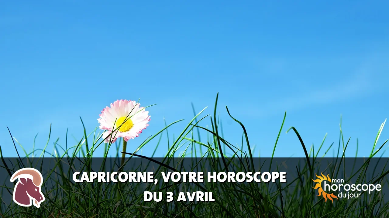 Horoscope du Capricorne du jeudi 3 avril 2025