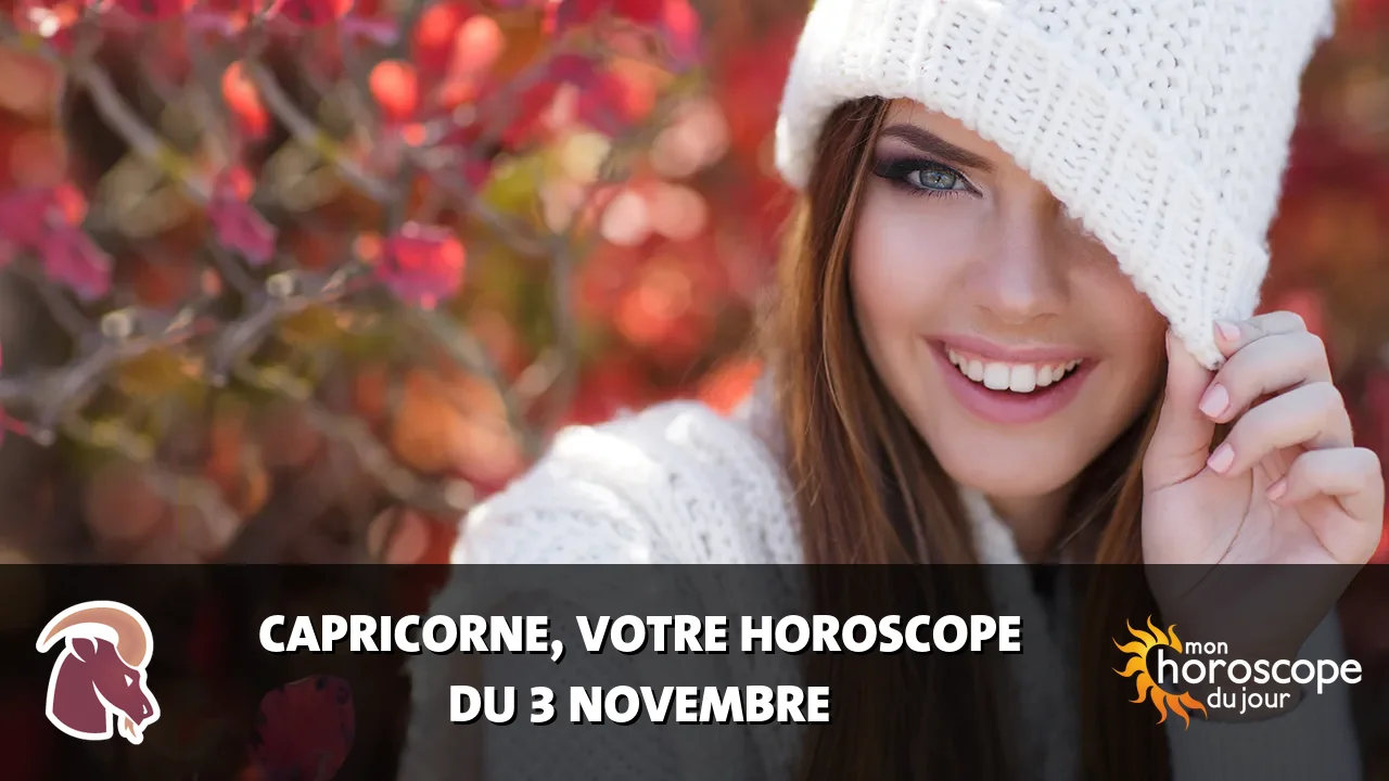 Horoscope du Capricorne du vendredi 3 novembre 2023