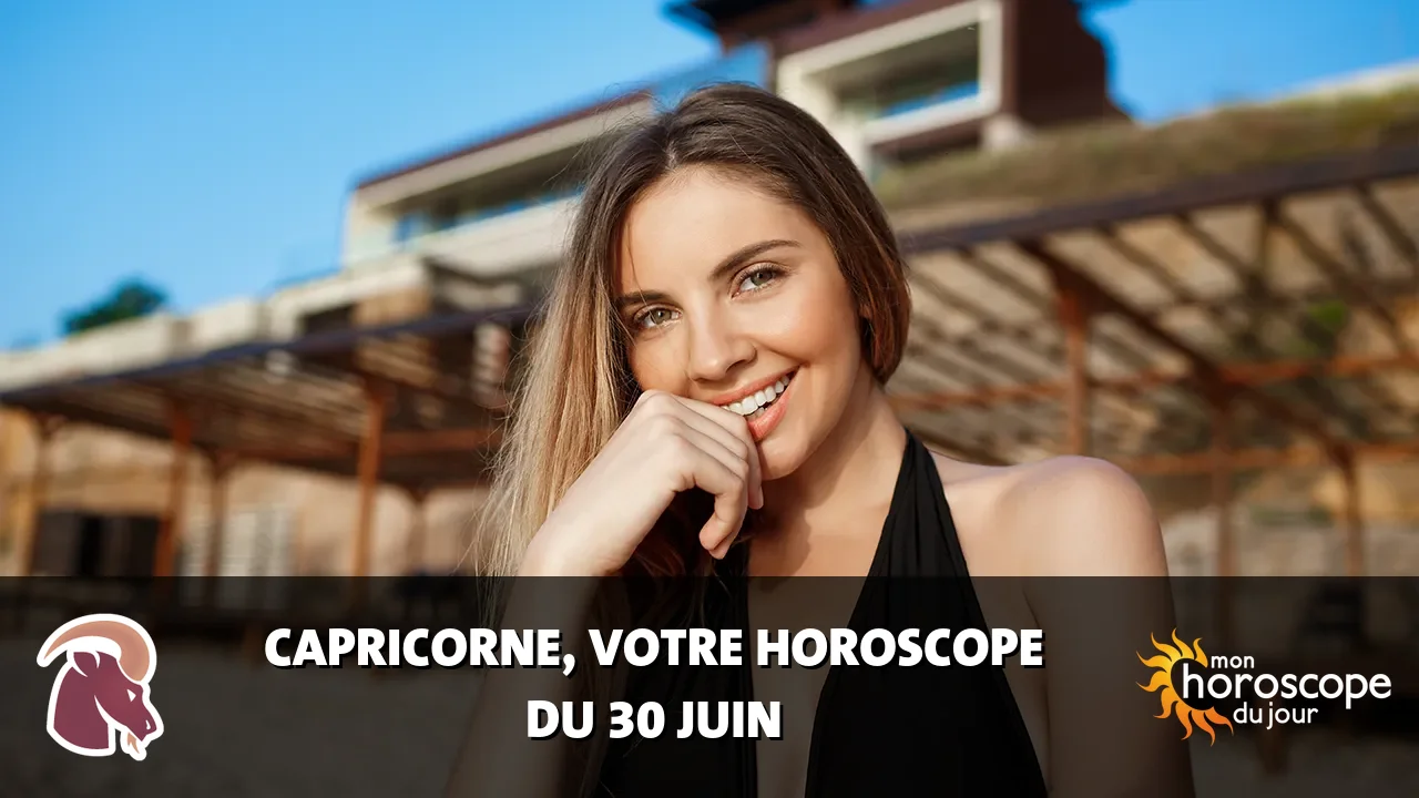 Horoscope du Capricorne du mardi 30 juin 2026