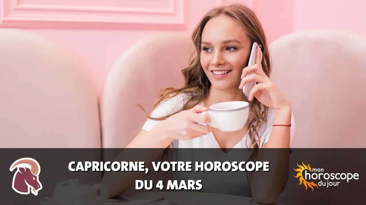 Horoscope du Capricorne du mardi 4 mars 2025