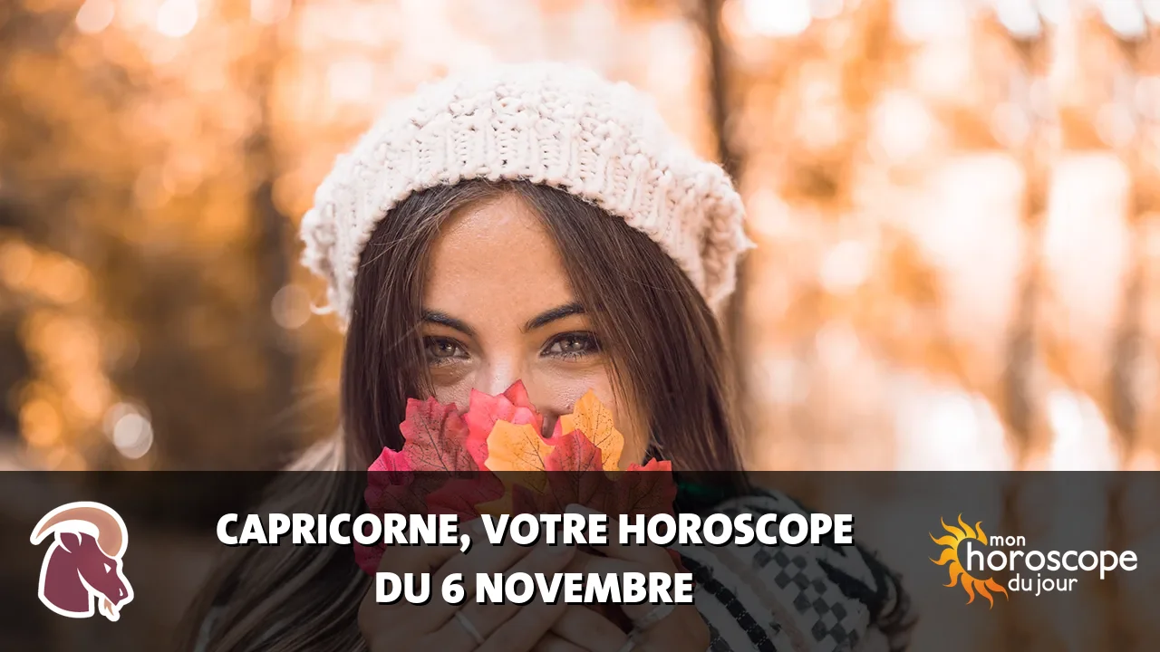 Horoscope du Capricorne du mercredi 6 novembre 2024