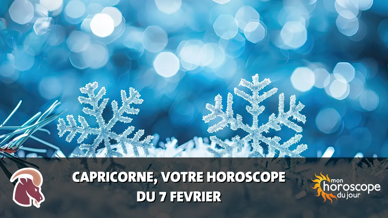 Horoscope du Capricorne du vendredi 7 fevrier 2025