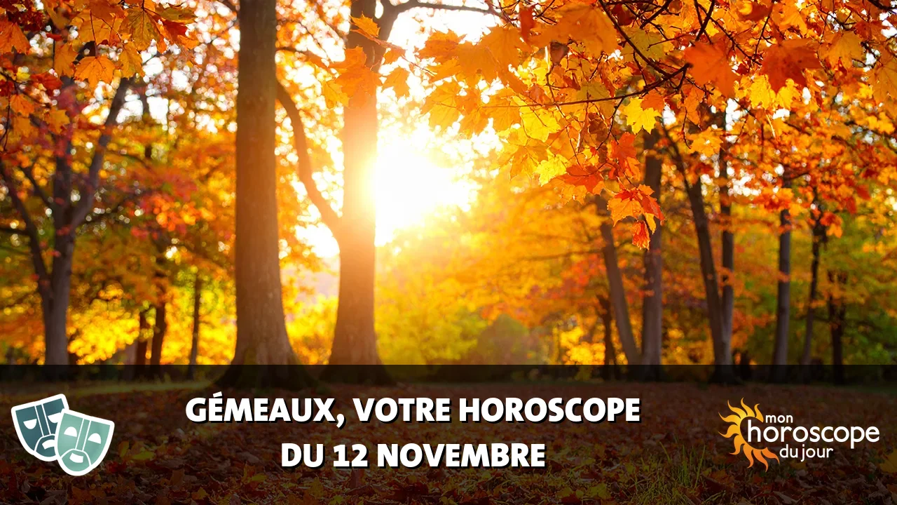 Horoscope du Gémeaux du dimanche 12 novembre 2023