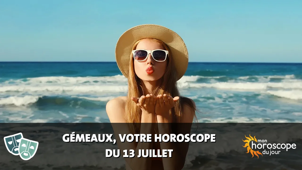 Horoscope du Gémeaux du samedi 13 juillet 2024