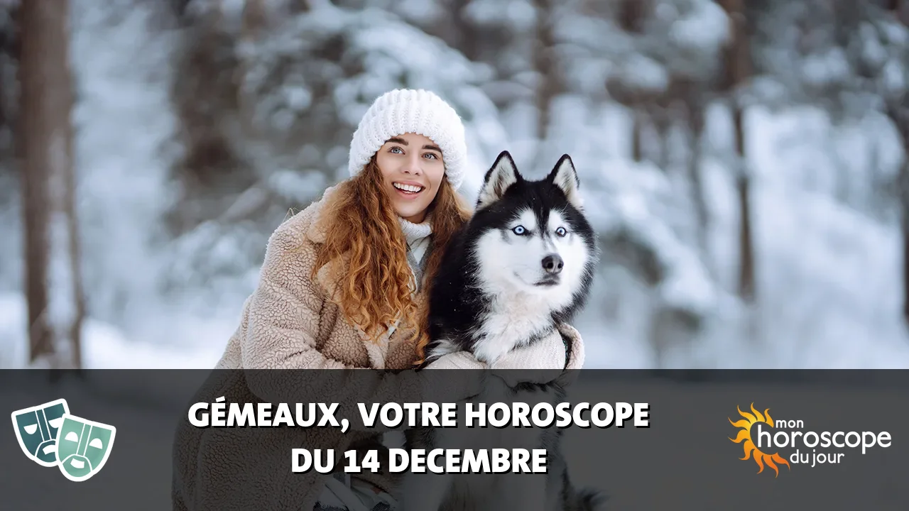 Horoscope du Gémeaux du samedi 14 decembre 2024