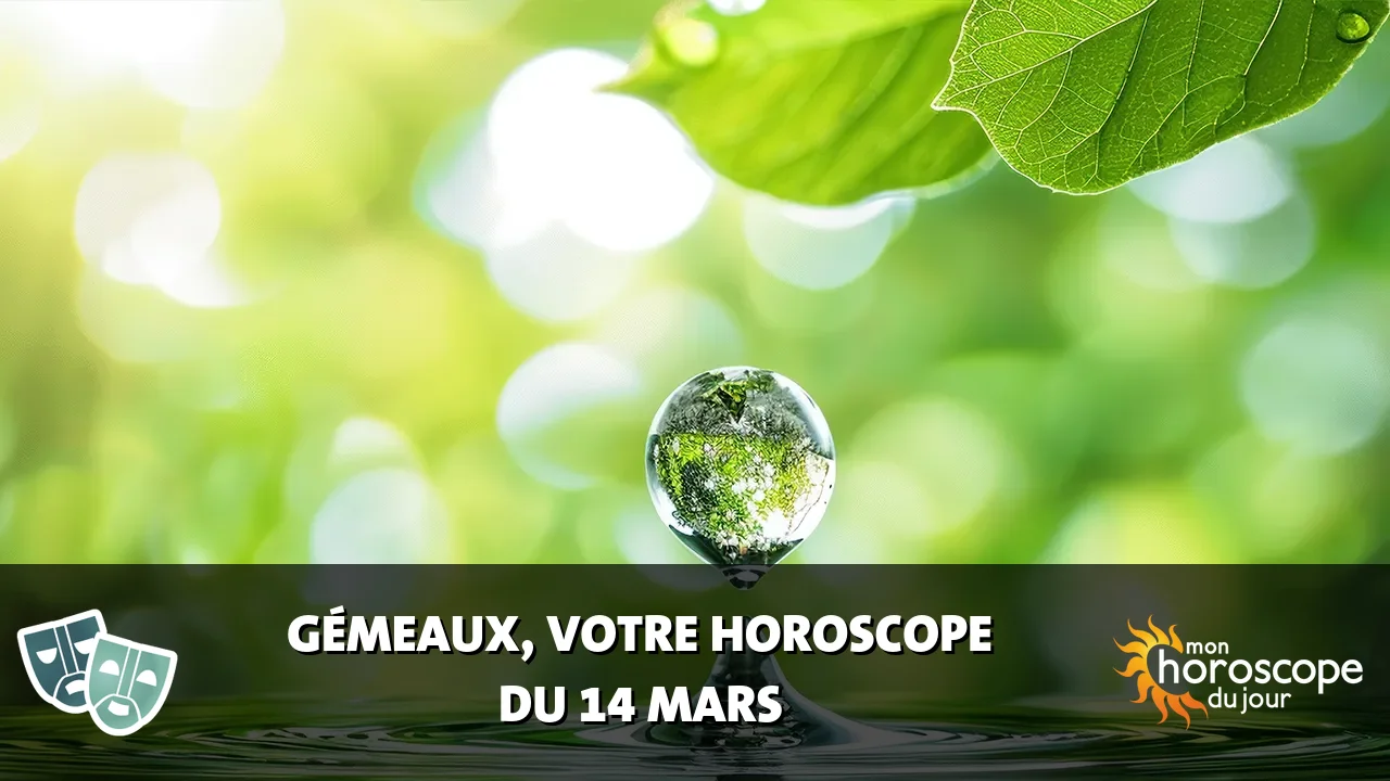 Horoscope du Gémeaux du vendredi 14 mars 2025