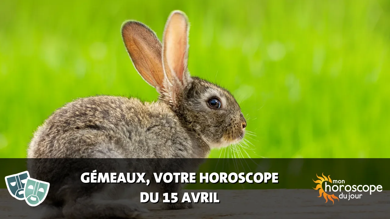 Horoscope du Gémeaux du mardi 15 avril 2025