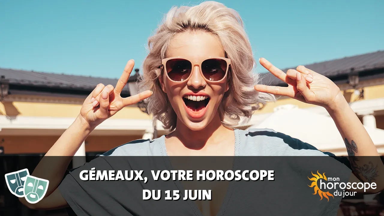 Horoscope du Gémeaux du mardi 16 juin 2026