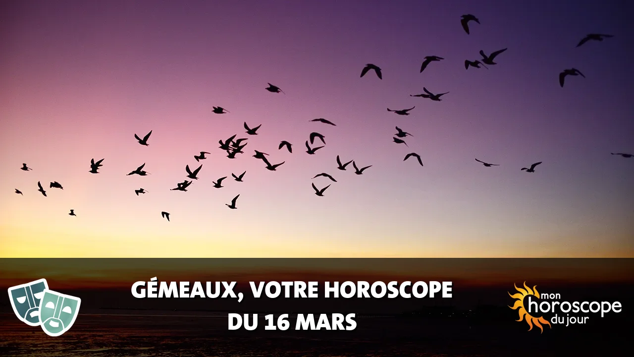 Horoscope du Gémeaux du dimanche 16 mars 2025