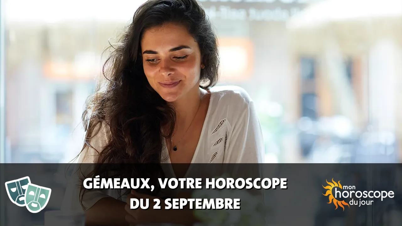 Horoscope du Gémeaux du mercredi 2 septembre 2026