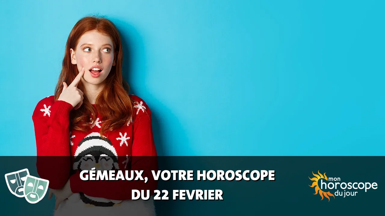 Horoscope du Gémeaux du samedi 22 fevrier 2025