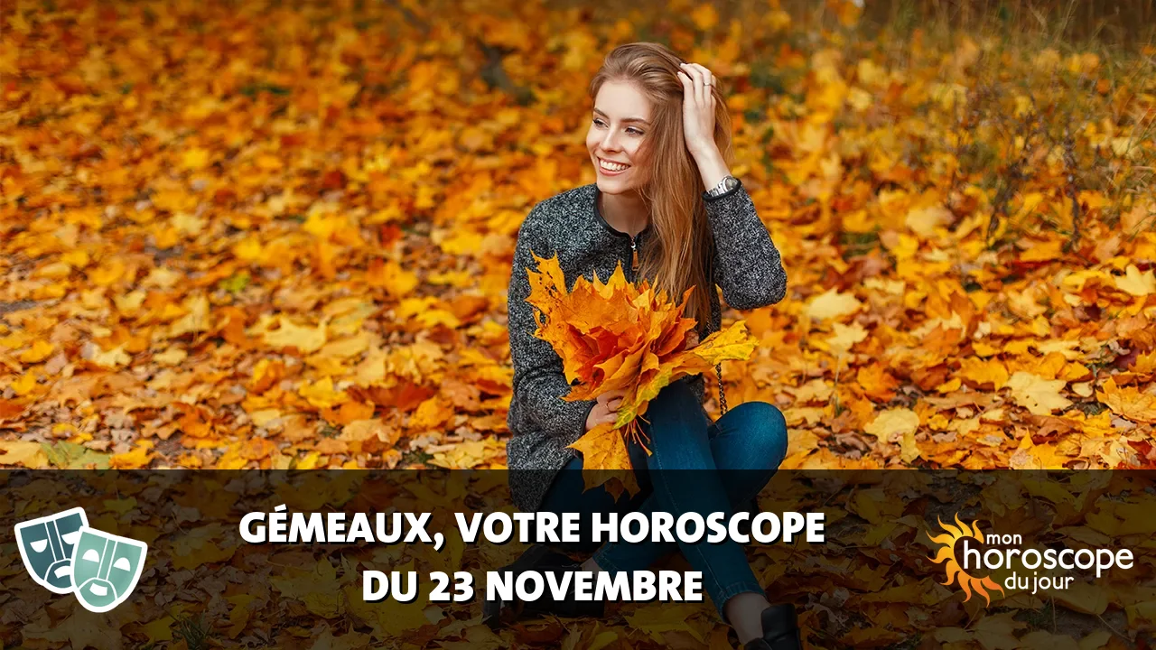 Horoscope du Gémeaux du jeudi 23 novembre 2023