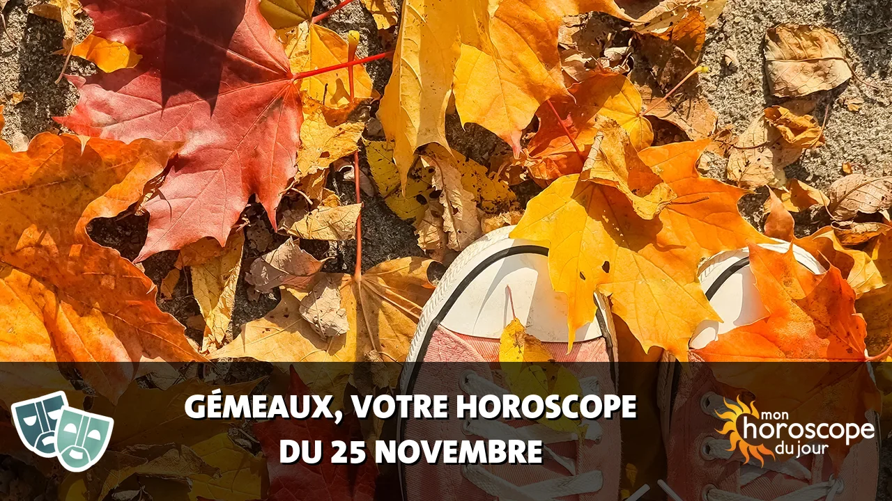 Horoscope du Gémeaux du samedi 25 novembre 2023