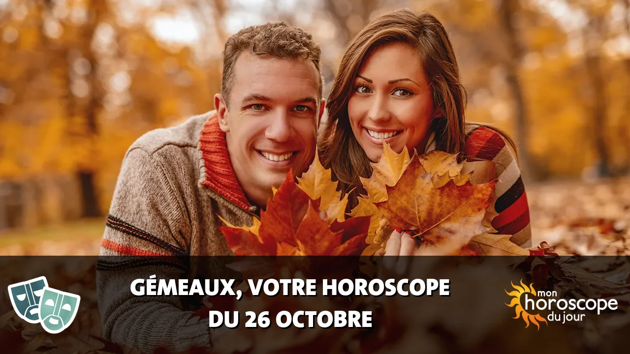 Horoscope du Gémeaux du jeudi 26 octobre 2023