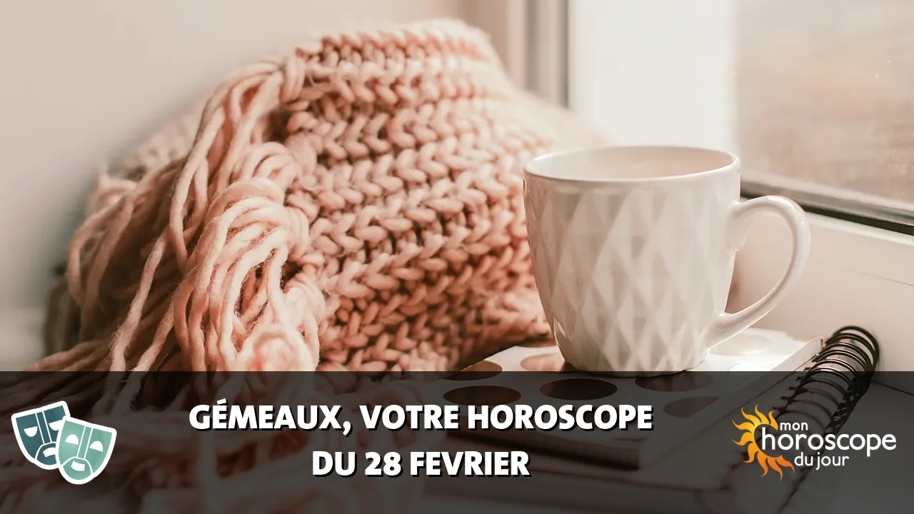 Horoscope du Gémeaux du mercredi 28 fevrier 2024