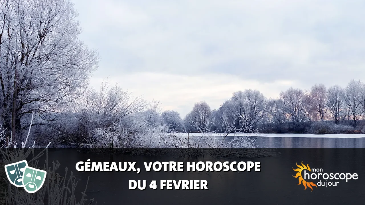 Horoscope du Gémeaux du mardi 4 fevrier 2025