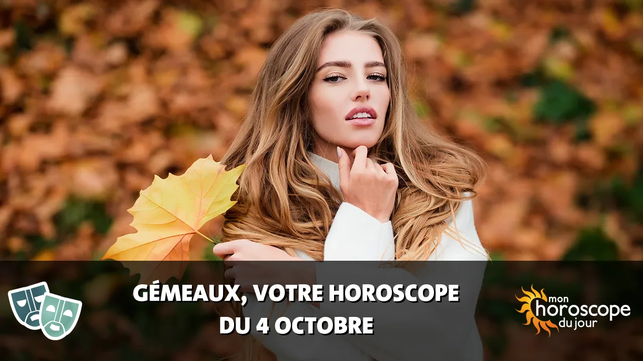 Horoscope du Gémeaux du vendredi 4 octobre 2024