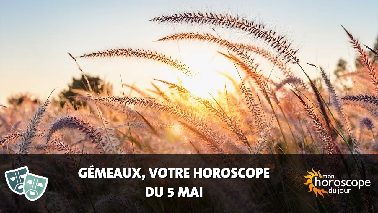Horoscope du Gémeaux du vendredi 5 mai 2023