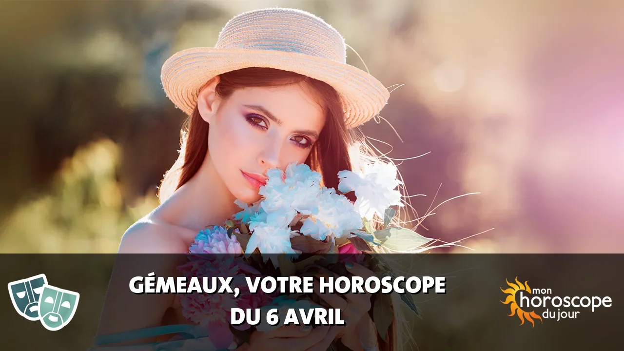 Horoscope du Gémeaux du samedi 6 avril 2024