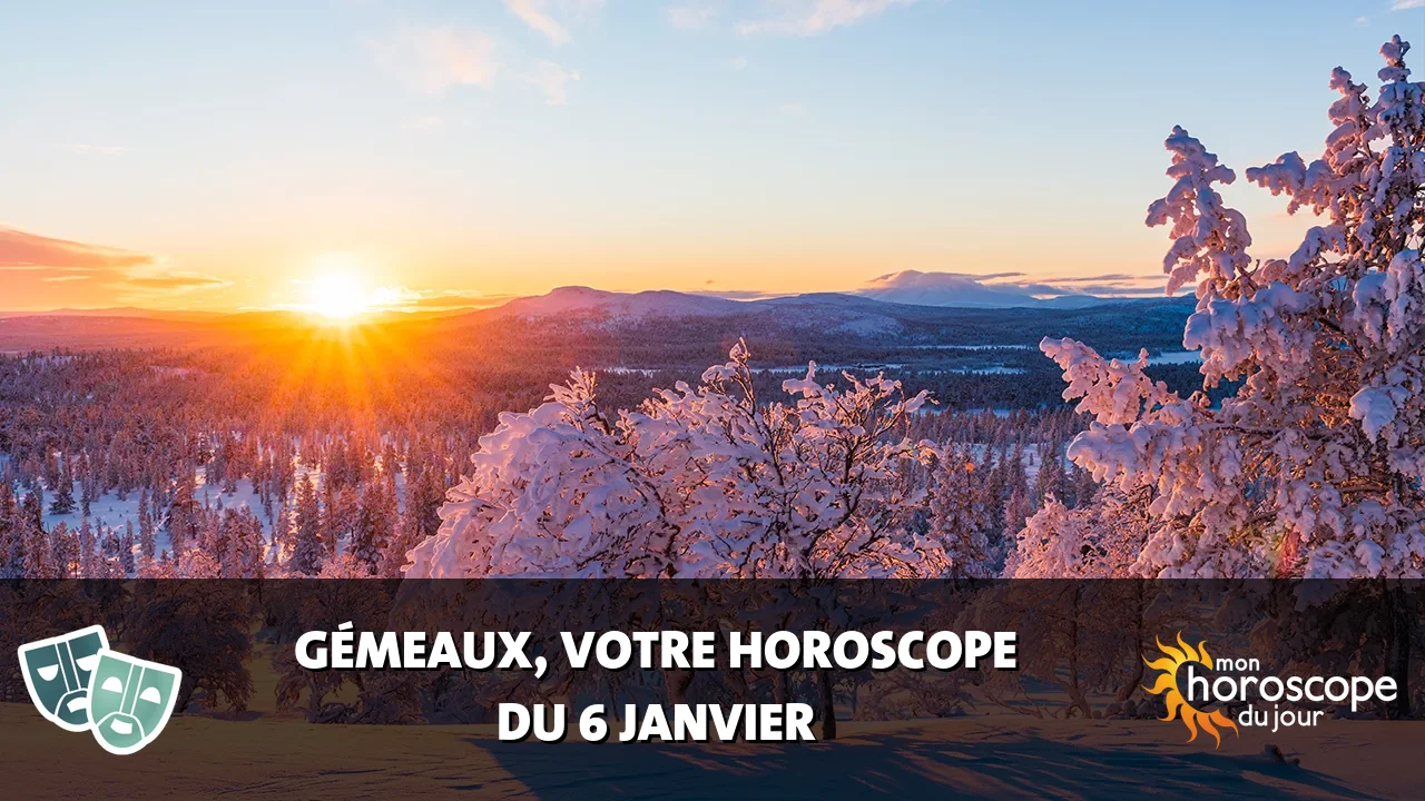 Horoscope du Gémeaux du samedi 6 janvier 2024