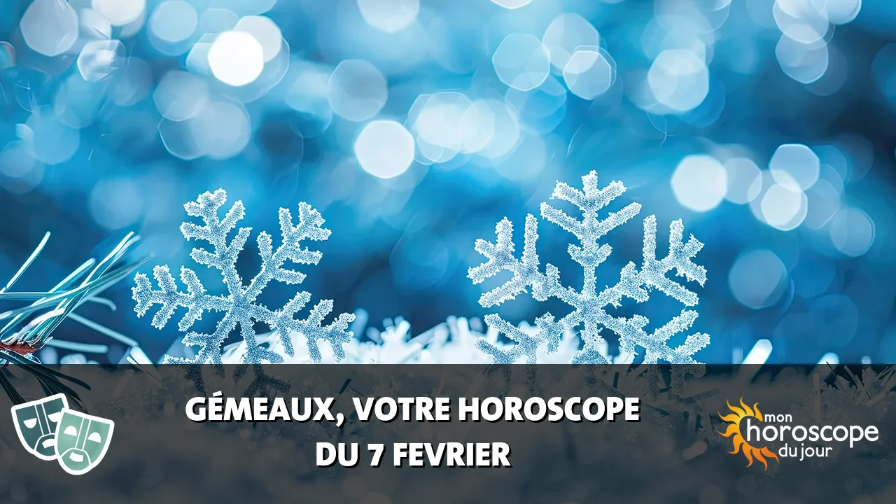 Horoscope du Gémeaux du mercredi 7 fevrier 2024