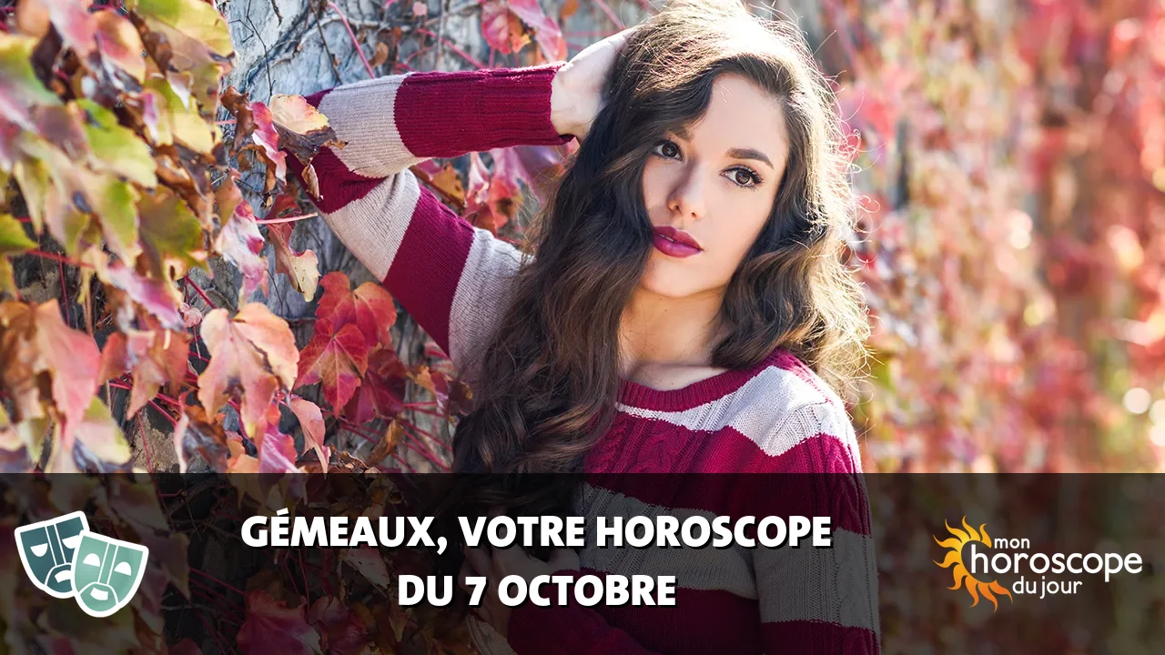 Horoscope du Gémeaux du mardi 7 octobre 2025