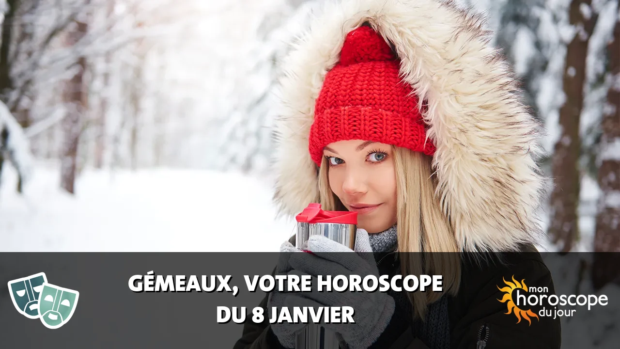 Horoscope du Gémeaux du lundi 8 janvier 2024