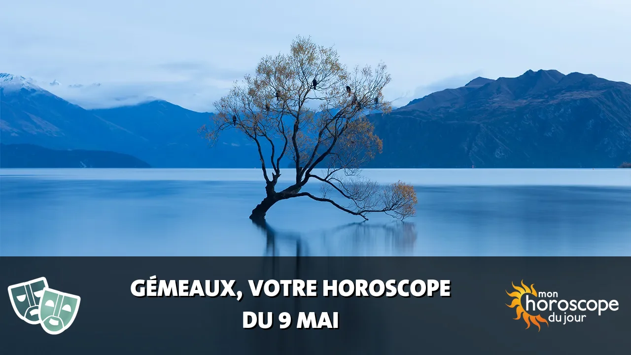 Horoscope du Gémeaux du jeudi 9 mai 2024