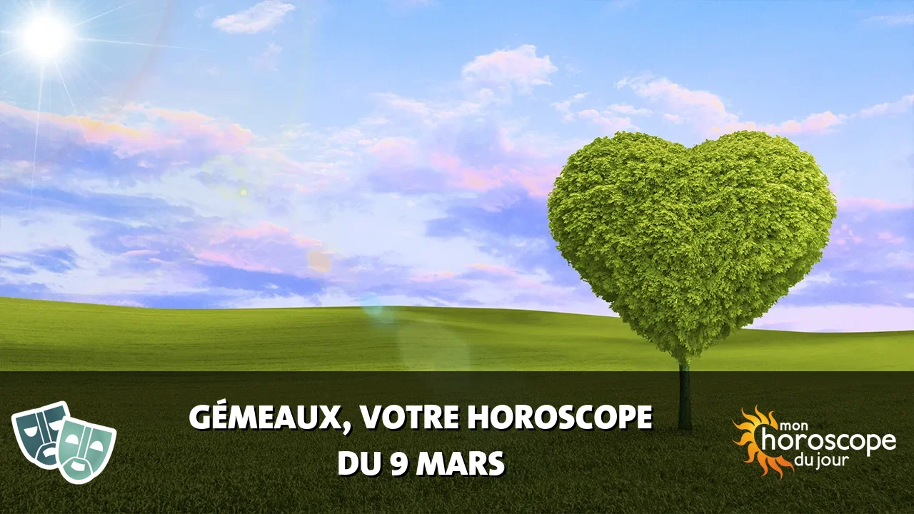 Horoscope du Gémeaux du dimanche 9 mars 2025