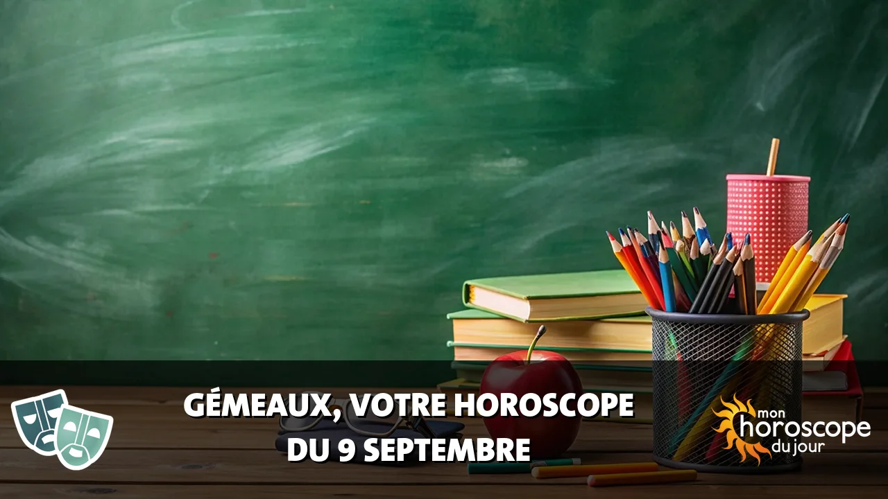 Horoscope du Gémeaux du mercredi 9 septembre 2026