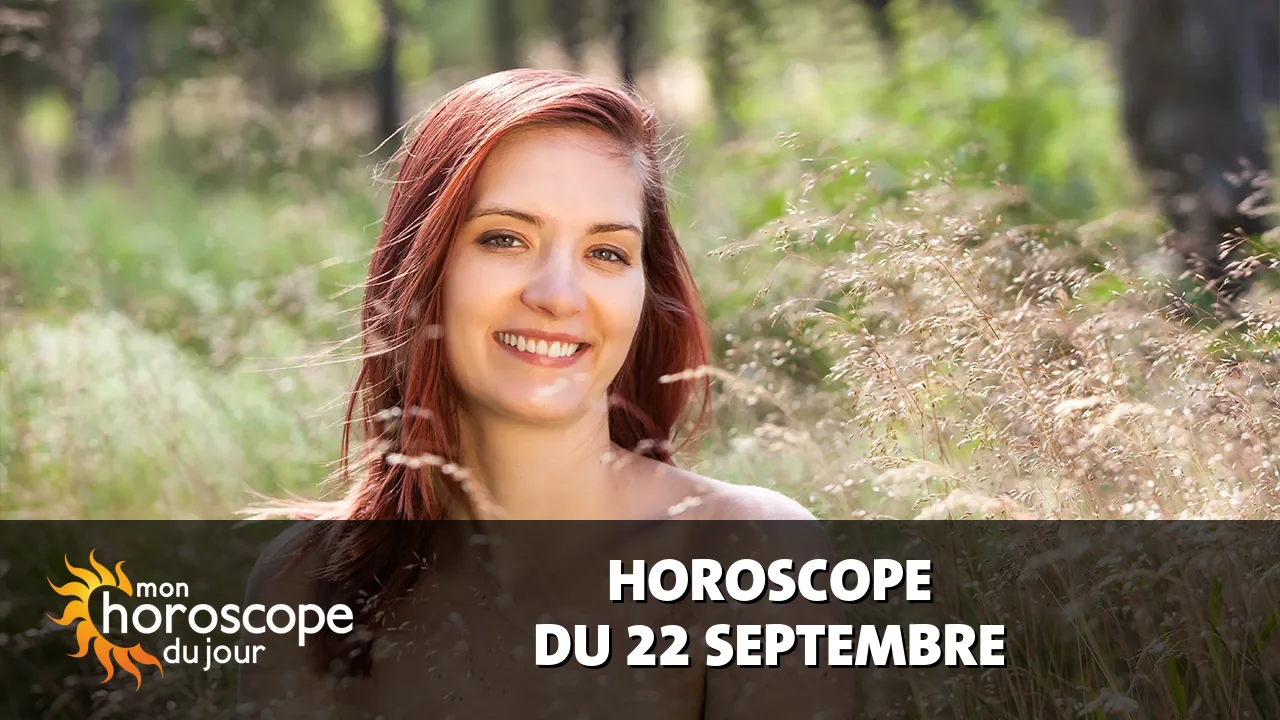 Horoscope quotidien du Mardi 22 Septembre 2026