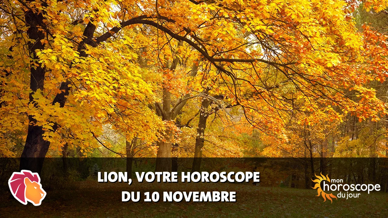 Horoscope du Lion du dimanche 10 novembre 2024
