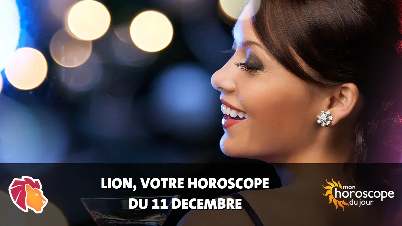 Horoscope du Lion du mercredi 11 decembre 2024
