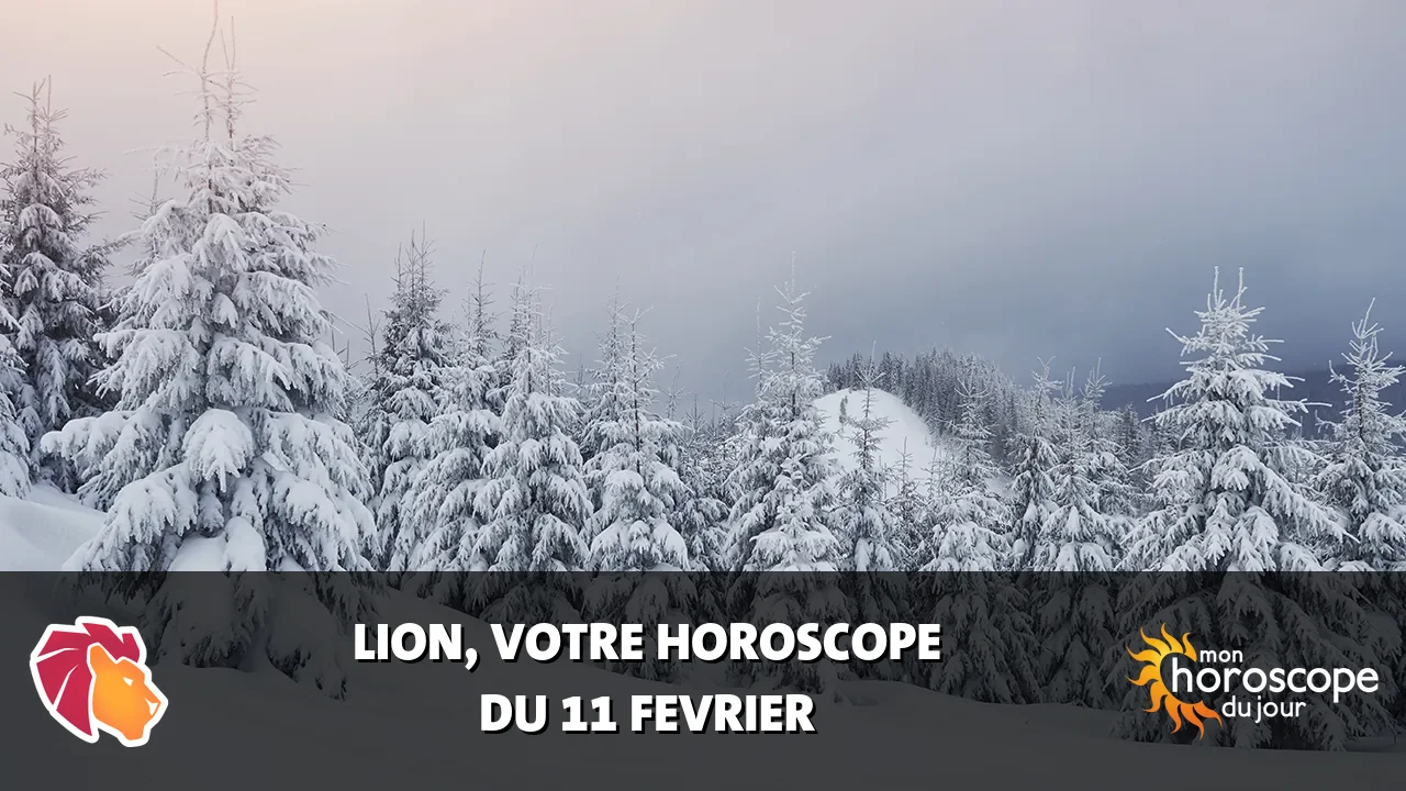 Horoscope du Lion du dimanche 11 fevrier 2024