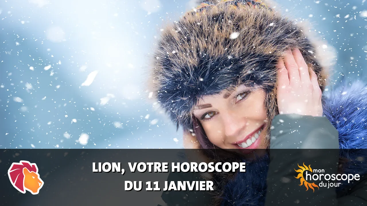 Horoscope du Lion du jeudi 11 janvier 2024