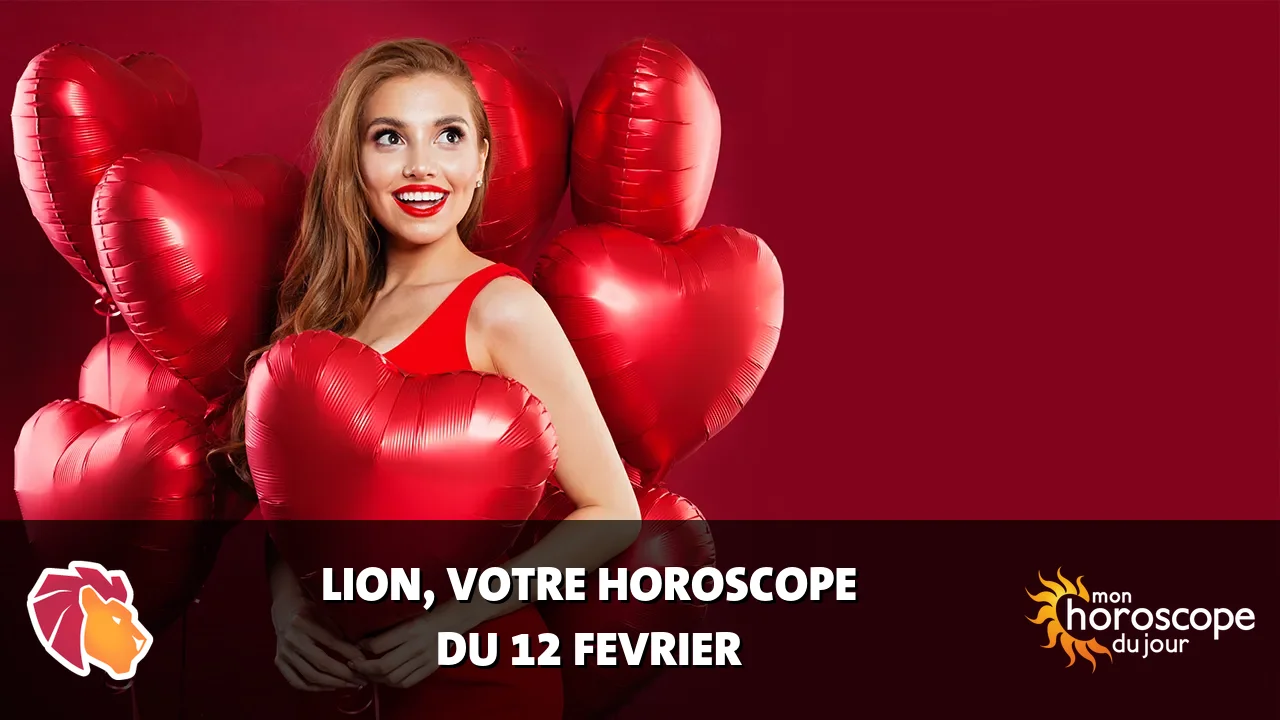 Horoscope du Lion du lundi 12 fevrier 2024