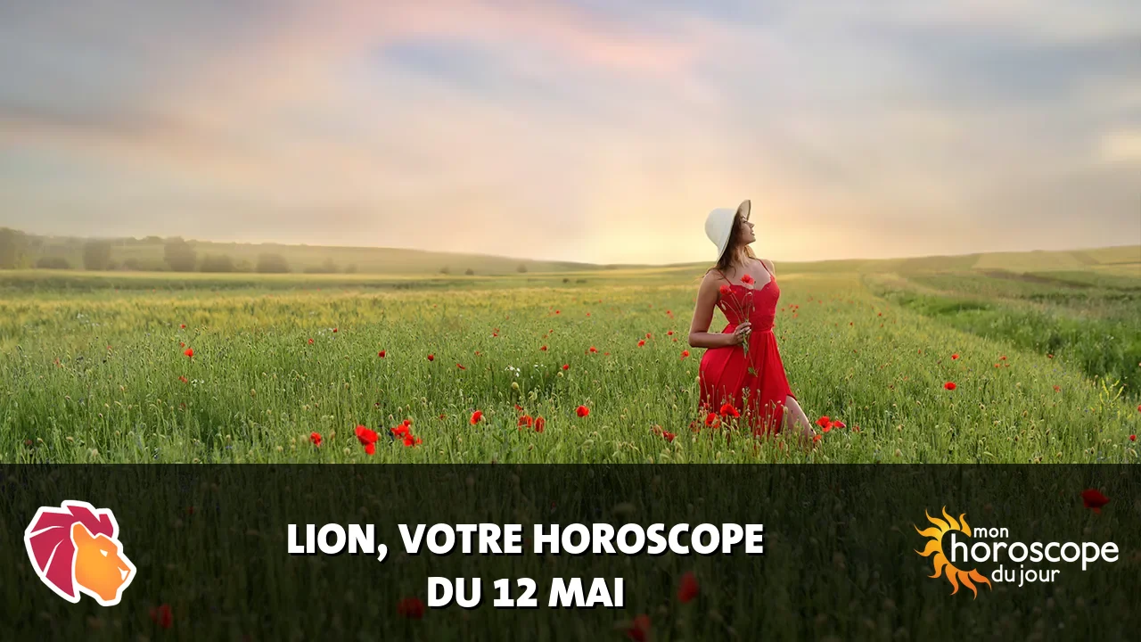 Horoscope du Lion du mardi 12 mai 2026