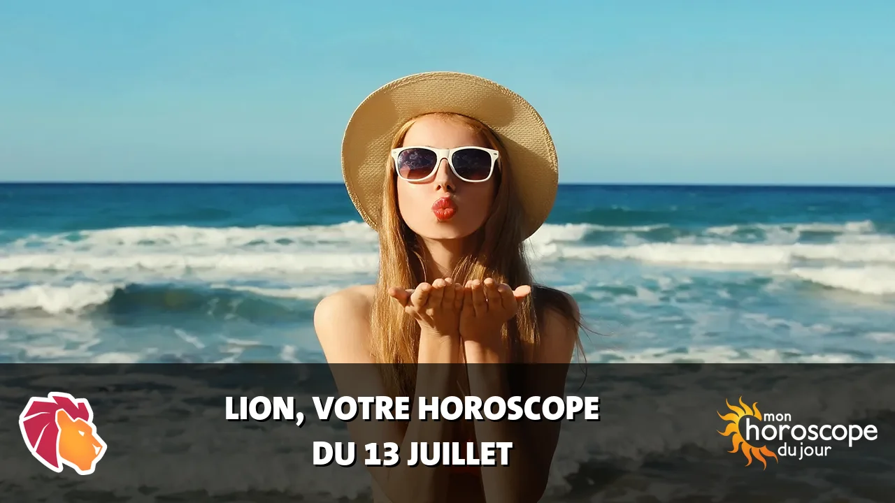 Horoscope du Lion du jeudi 13 juillet 2023