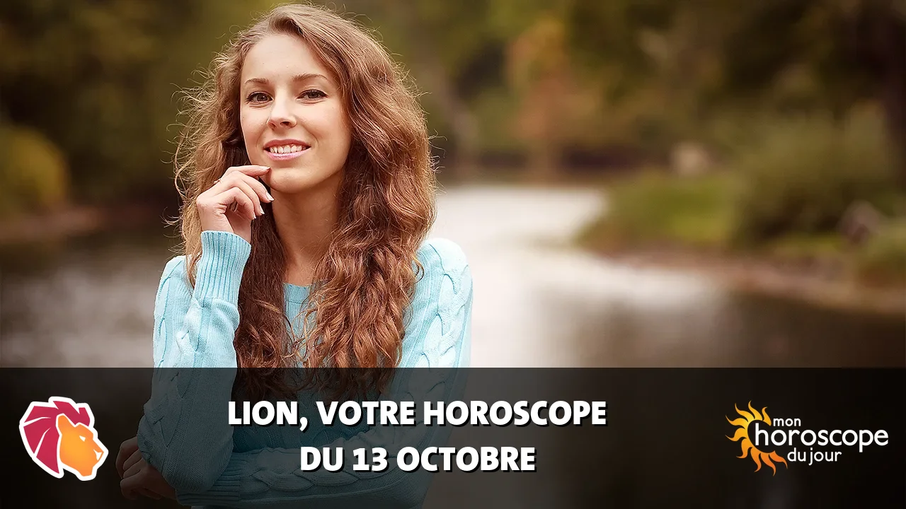 Horoscope du Lion du vendredi 13 octobre 2023