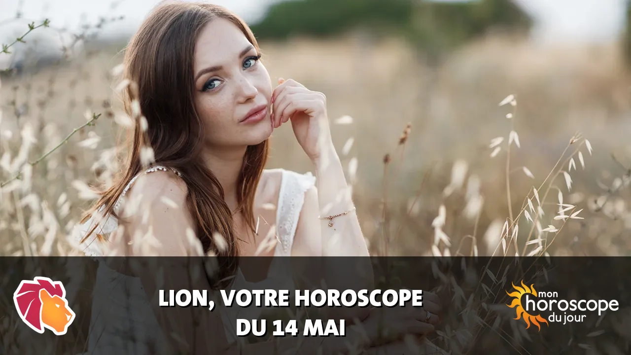 Horoscope du Lion du vendredi 15 mai 2026