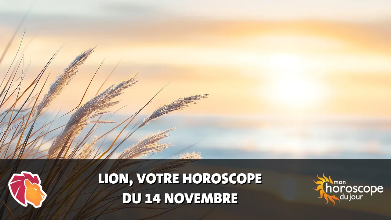 Horoscope du Lion du mardi 14 novembre 2023