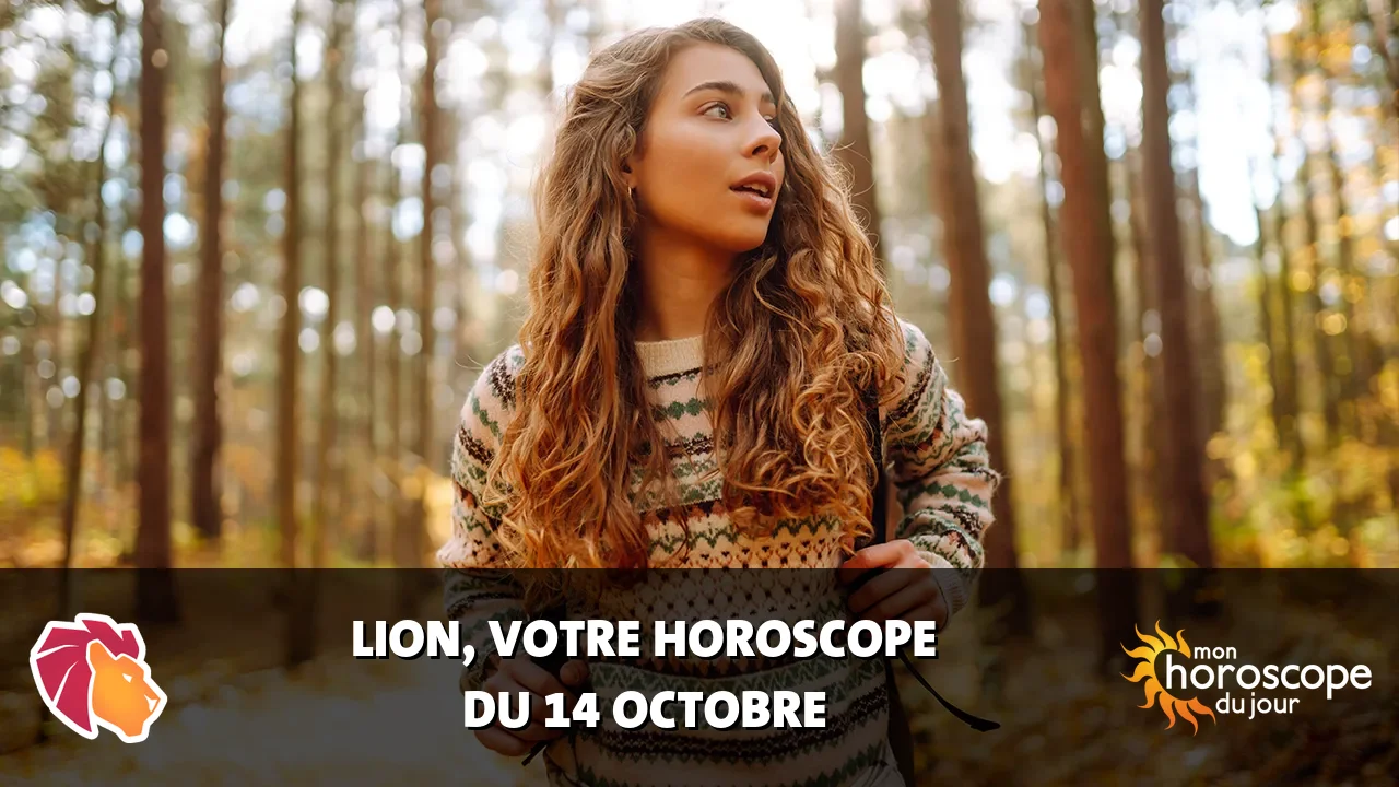 Horoscope du Lion du samedi 14 octobre 2023
