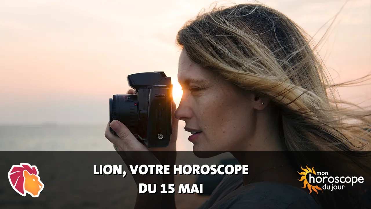 Horoscope du Lion du mercredi 15 mai 2024
