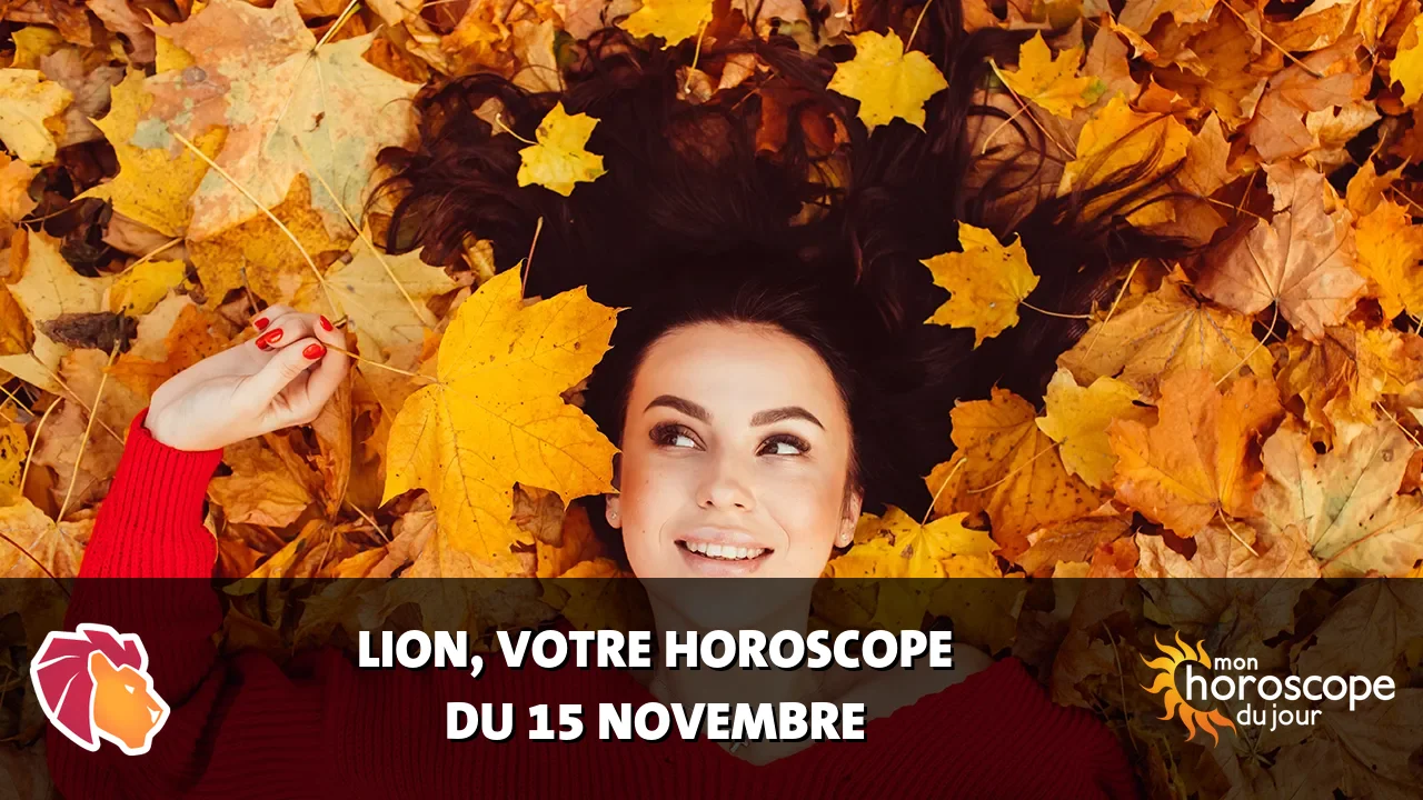 Horoscope du Lion du mercredi 15 novembre 2023