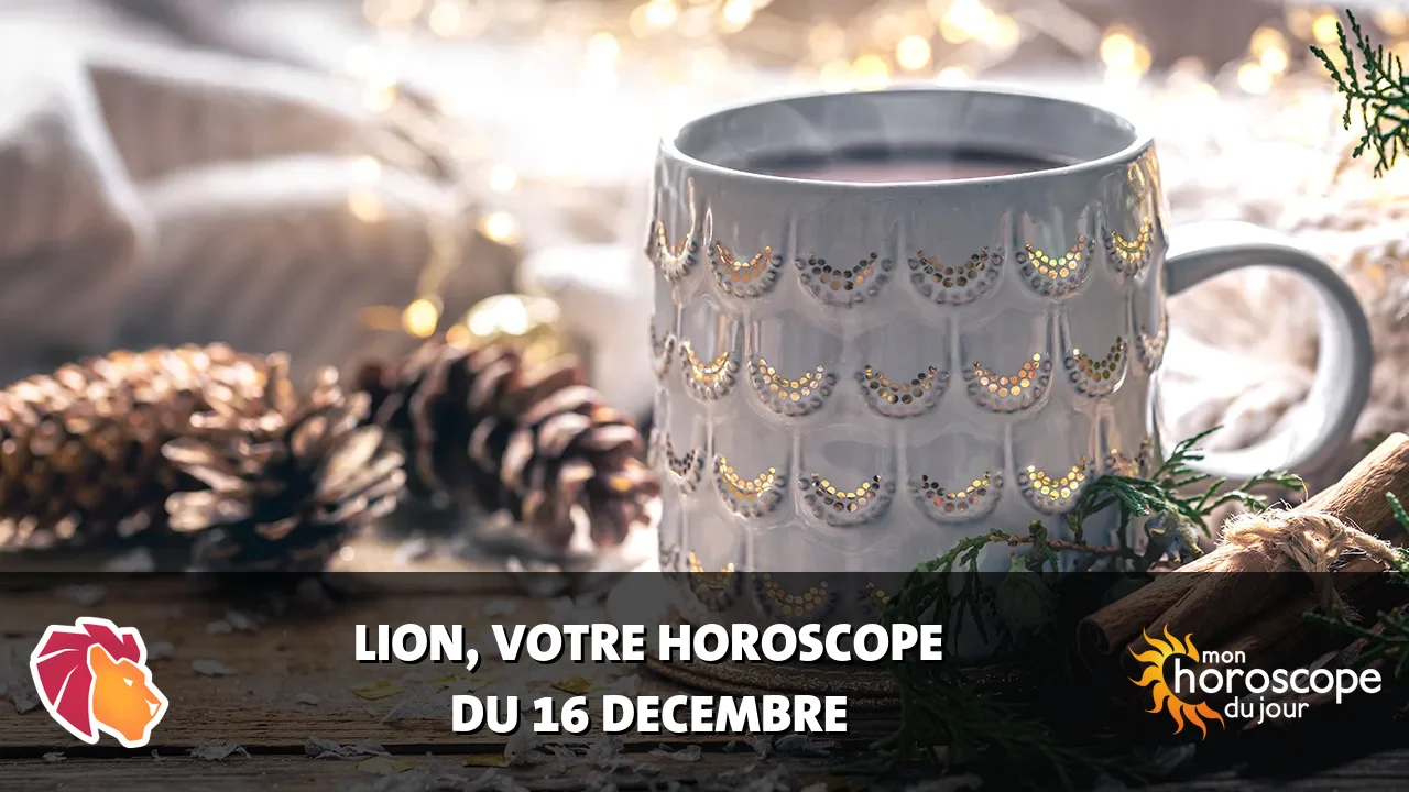 Horoscope du Lion du lundi 16 decembre 2024