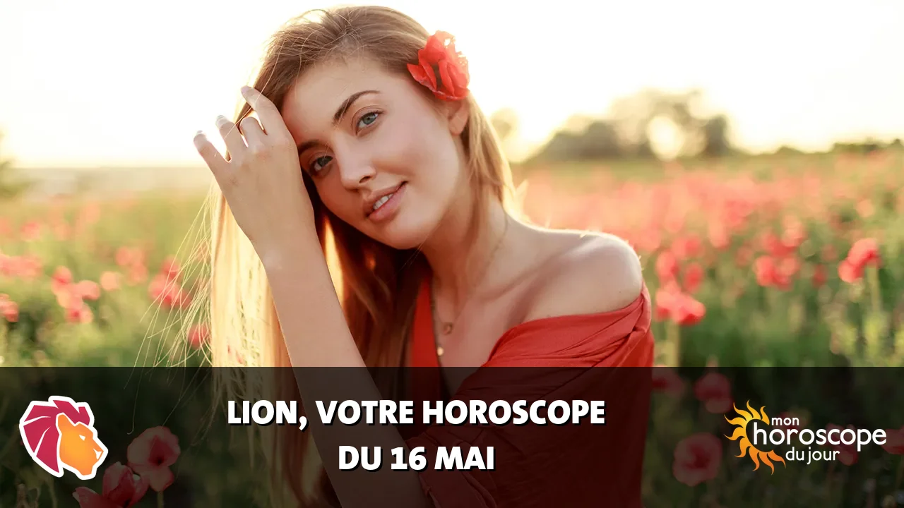 Horoscope du Lion du jeudi 16 mai 2024