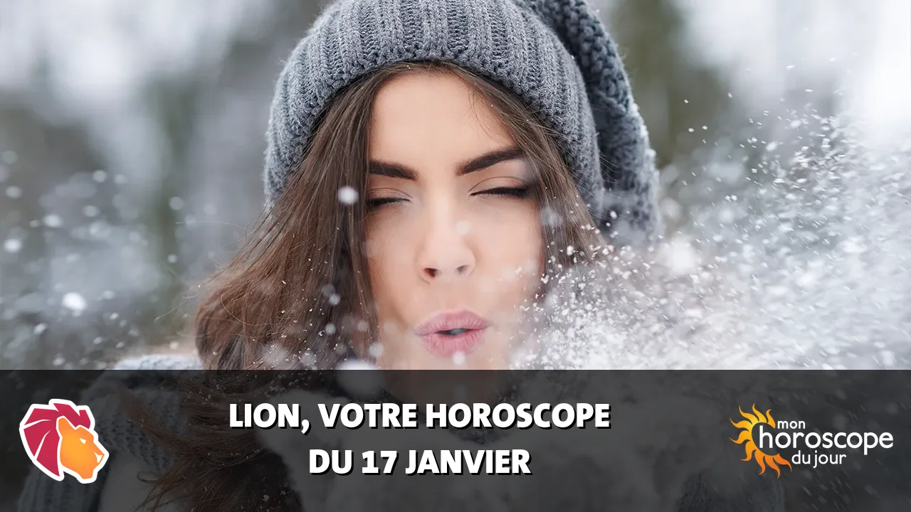 Horoscope du Lion du mercredi 17 janvier 2024